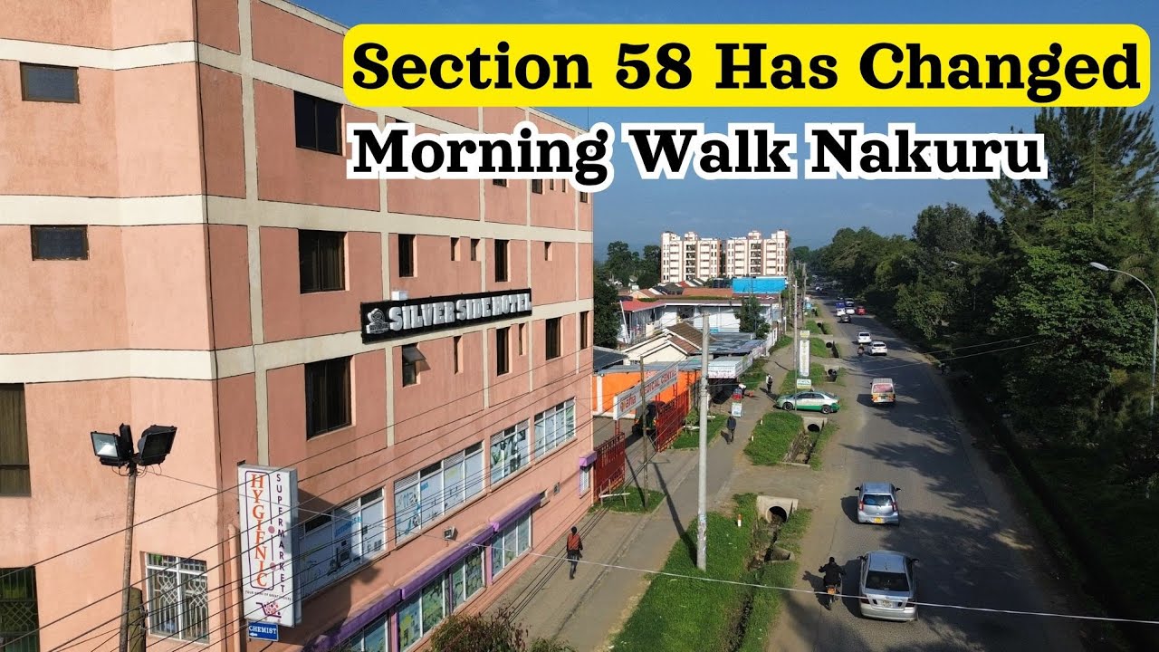 Morning Walk in Section 58 Nakuru | See How the Area Has Transformed