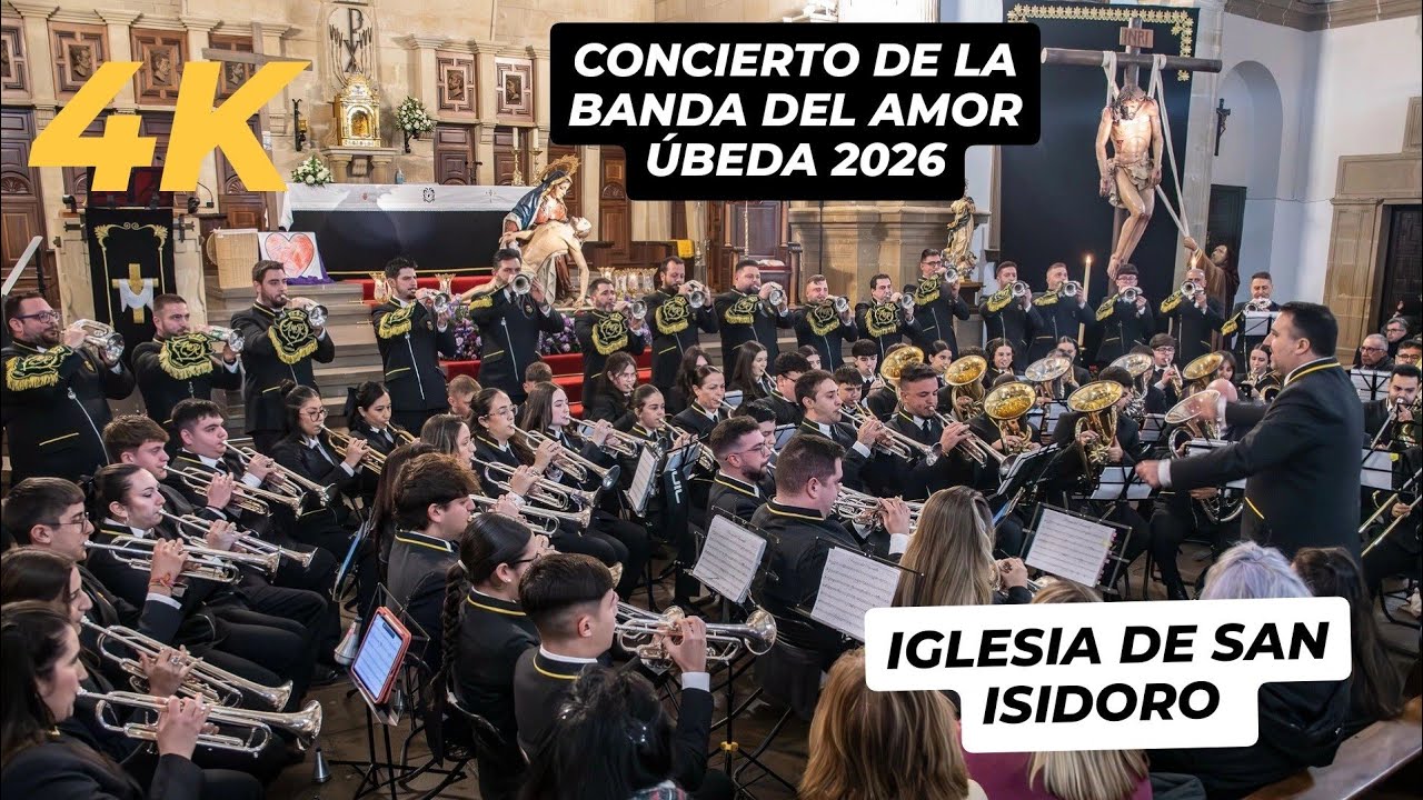 [4K] Concierto de la Banda del Amor Úbeda en San Isidoro 2026 - CUARESMA 2026