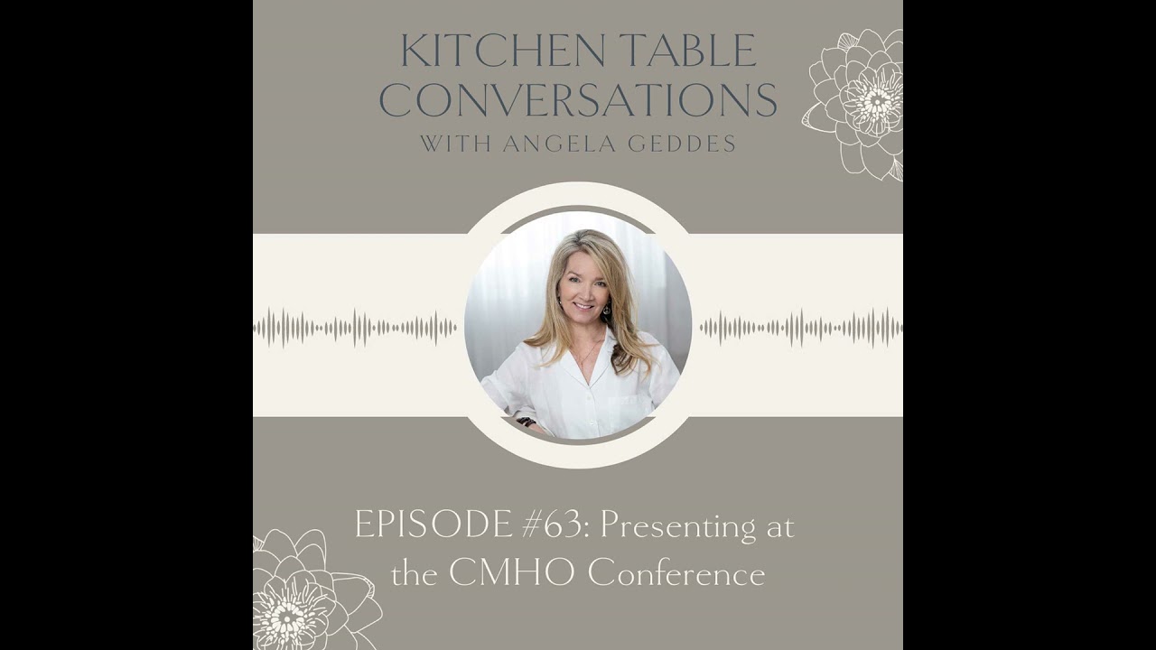 EPISODE #63: Presenting at the CMHO Conference
