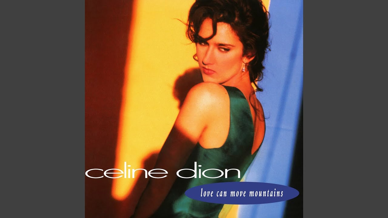 Celine Dion - Love Can Move Mountains (Club Mix) [Audio HQ]