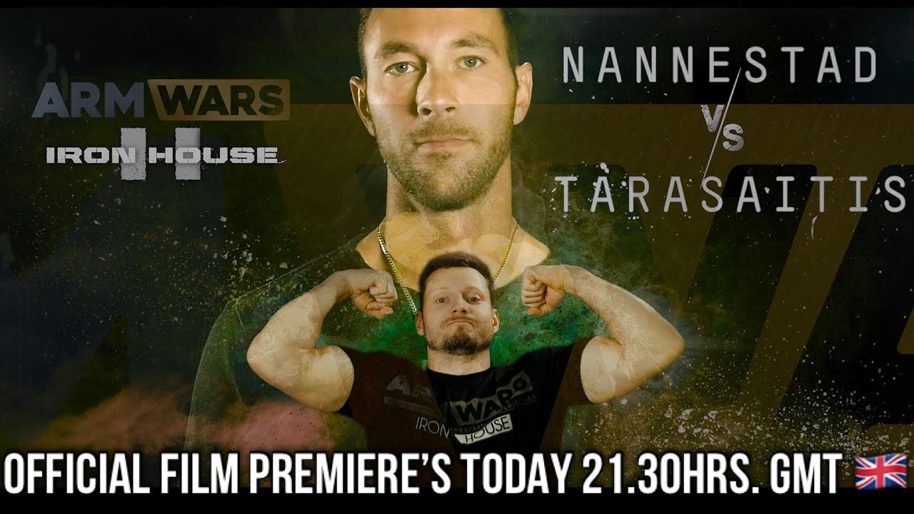 MINDAUGAS TARASAITIS Vs. NIKLAS NANNESTAD - ARM WARS’IRON HOUSE 2’ - OFFICIAL FILM PREMIERE’s TODAY