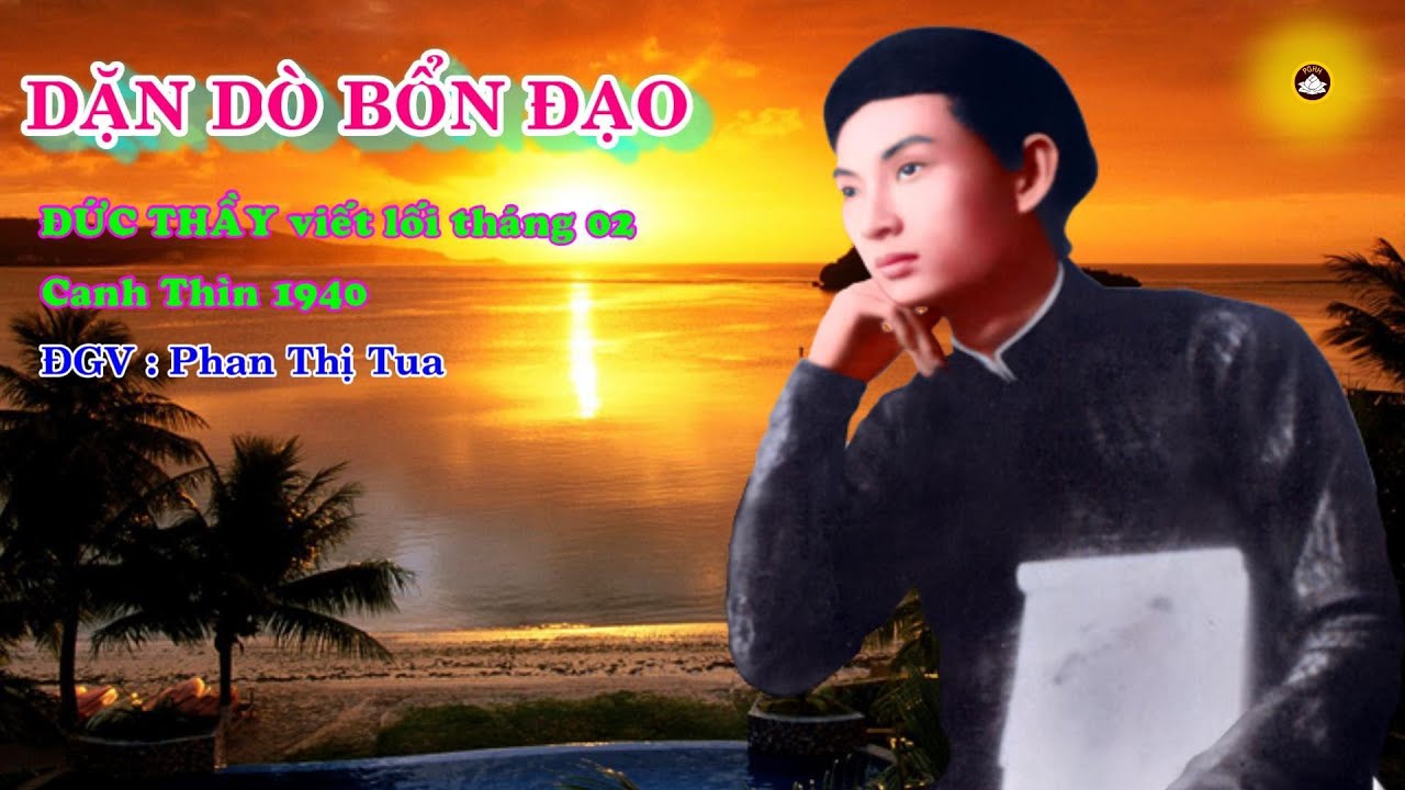 Bài:DẶN DÒ BỔN ĐẠO. ĐGV : Phan Thị Tua Thành Kính Phụng Ngân