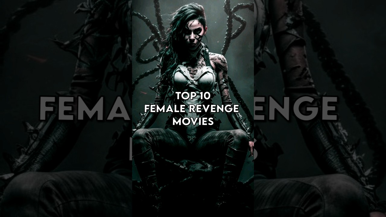 Top 10 Female Revenge Movies #hollywoodmovies #actionmovies #top10movies #shorts #ytshorts #viral