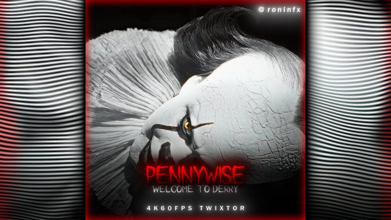 PENNYWISE | WELCOME TO DERRY | 4K60FPS TWIXTOR | FREE CLIPS