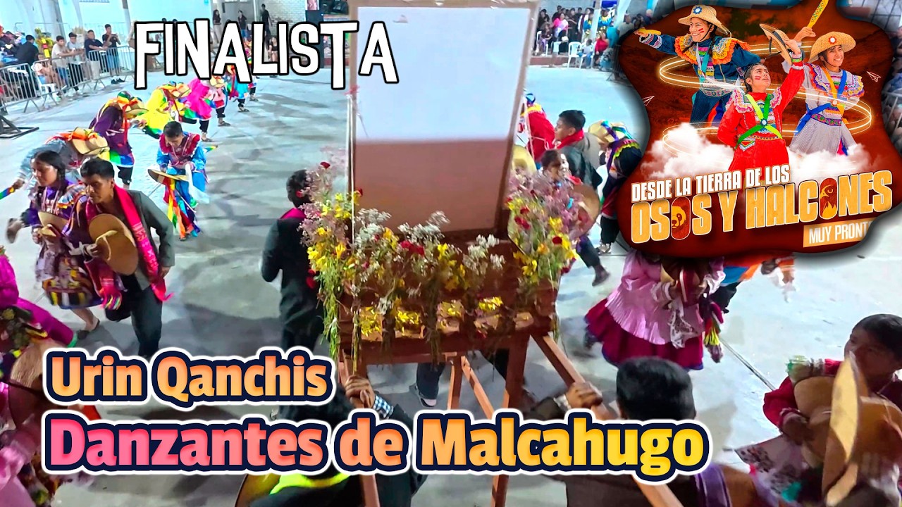 FINAL Danzantes de Malcahugo - La Libertad - Urin Qanchis / Osos y Halcones 2026 - EM Puente P