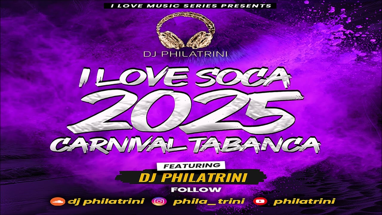 I Love Soca! 2025 - Carnival Tabanca #Kes #Patrice #Lyrikal #Machel #TrinidadKilla, #YungBredda