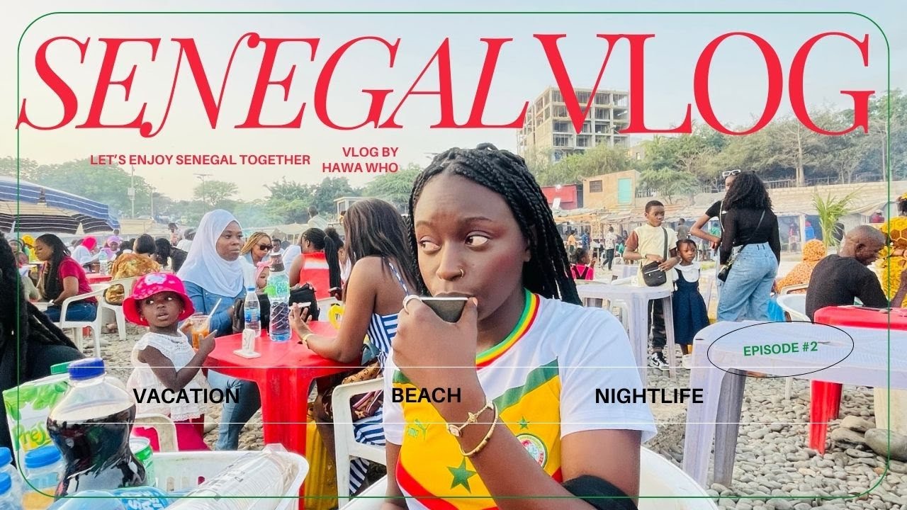 Exploring Senegal | Senegal Travel Vlog with Hawa Who