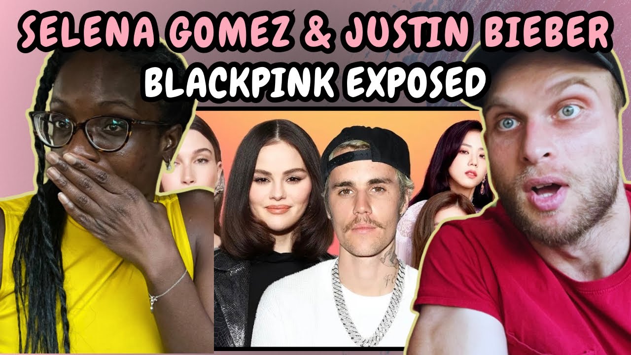 REACTION TO Selena Gomez & Justin Bieber are NOT over | Blackpink gets EXPOSED! | FIRST TIME HEARING