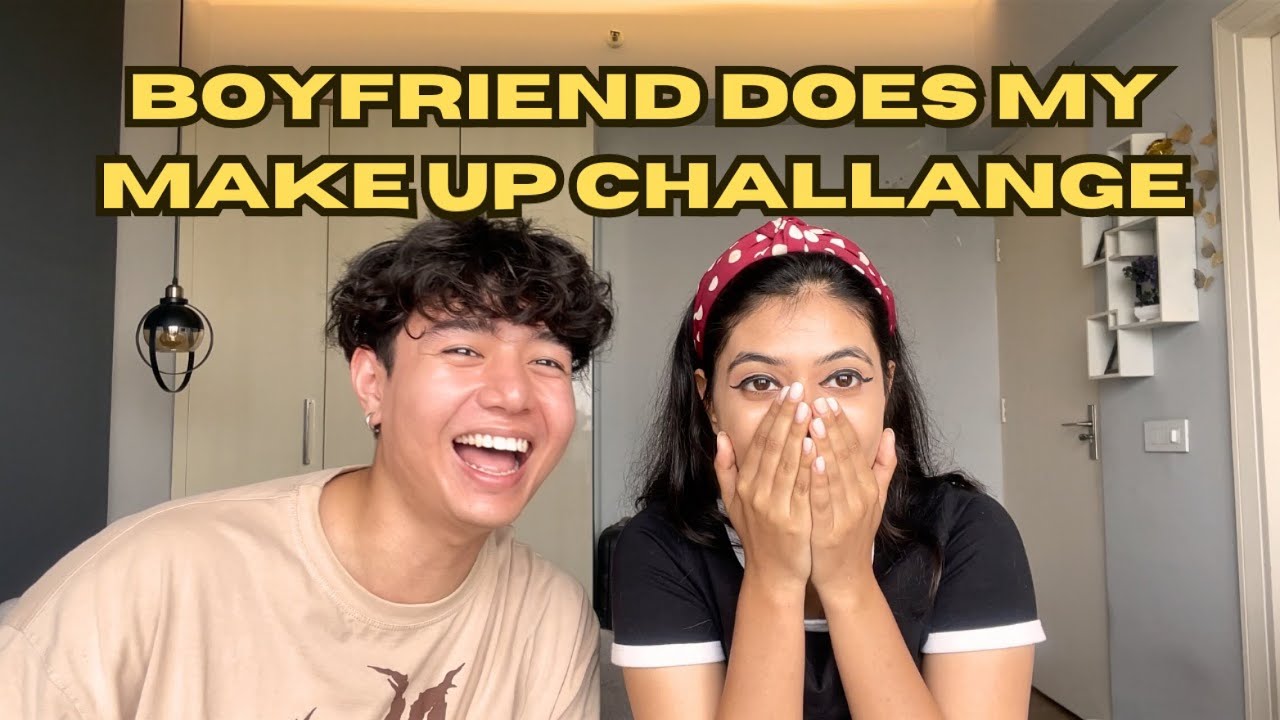 BOYFRIEND DOES MY MAKEUP💄