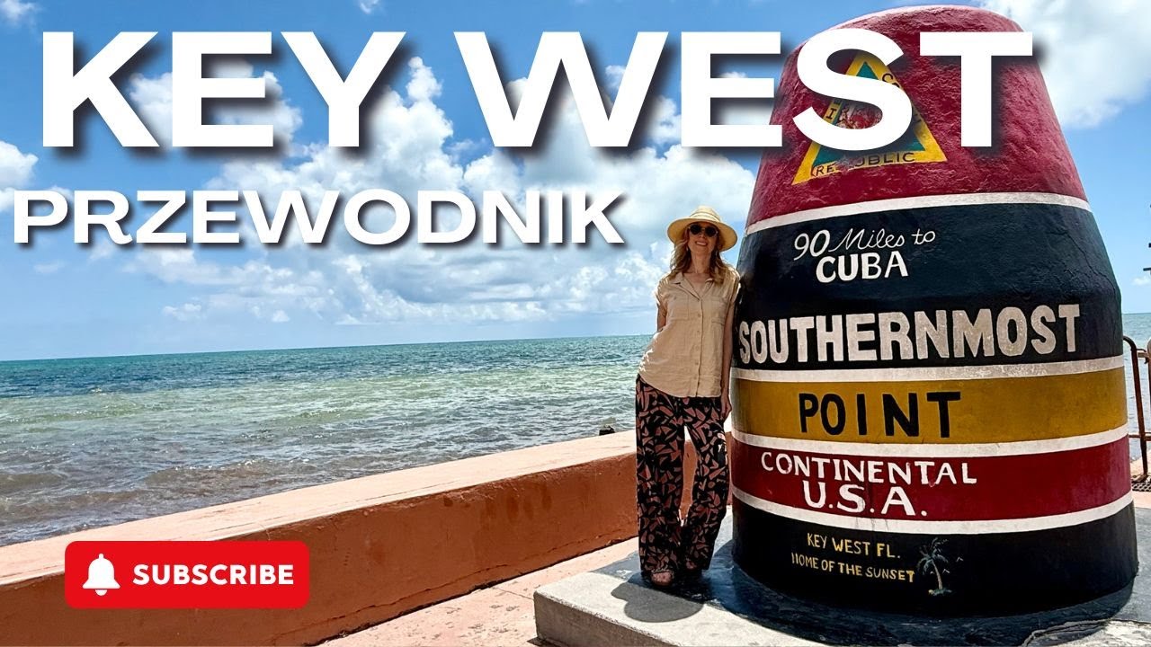 KEY WEST - praktyczny przewodnik  |  Wszystko co musisz wiedzieć przed wyjazdem na Key West