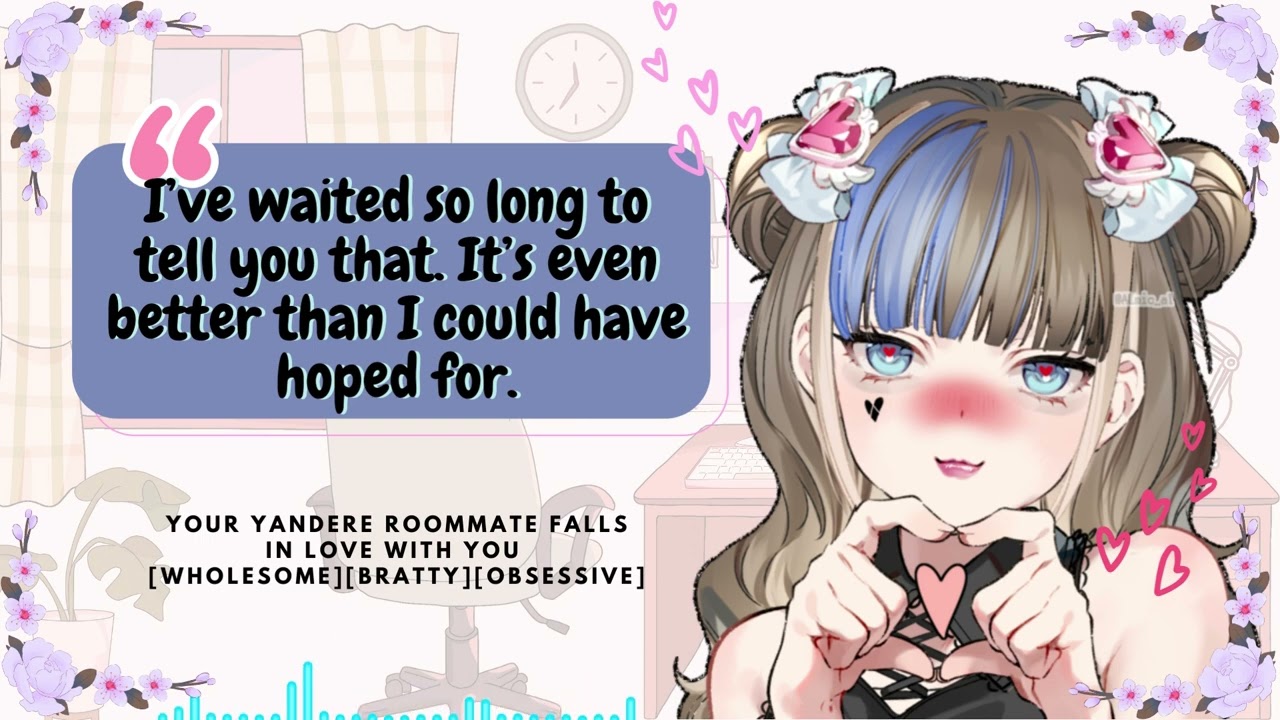 [F4M] Yandere roommate falls in love [bratty][obsessive][gets a little weird]