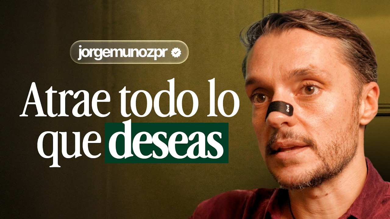 C&oacute;mo Atraer Todo lo que Quieras: El Poder de la Manifestaci&oacute;n (Jorge Mu&ntilde;oz)