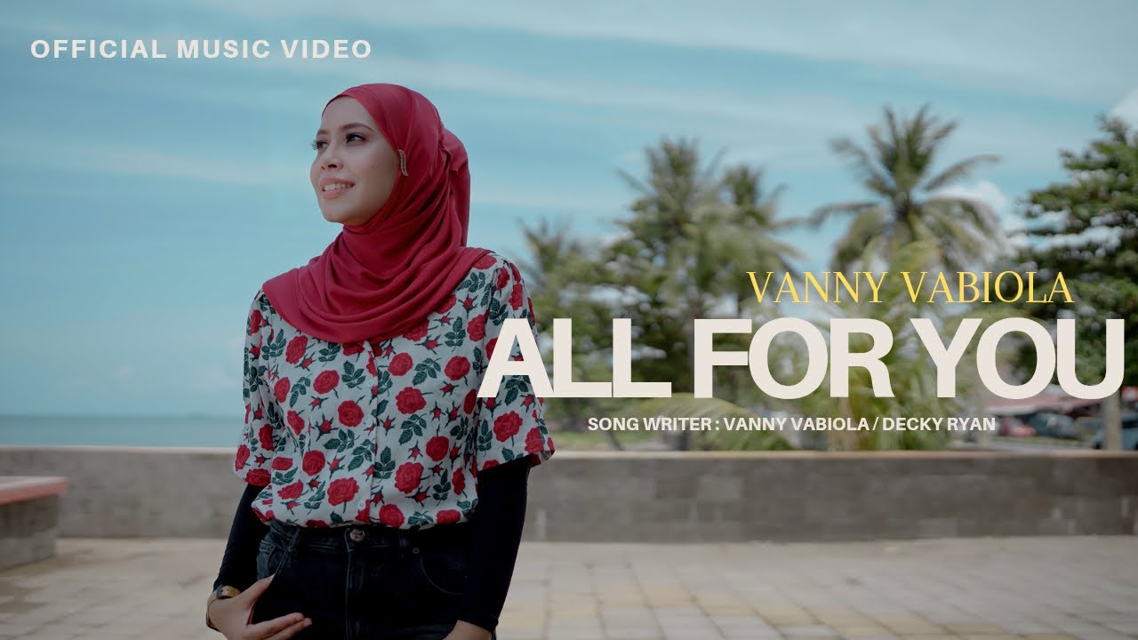Vanny Vabiola - All For You (Official Music Video)