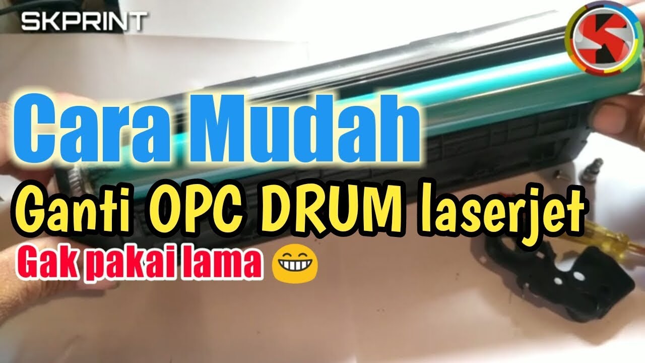 Cara mudah ganti OPC drum toner 85a 35a, cara ganti drum toner