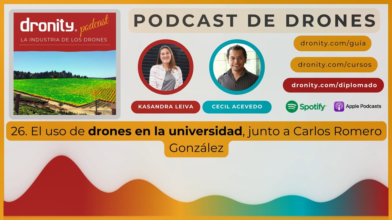 26. El uso de drones en la universidad, junto a Carlos Romero González