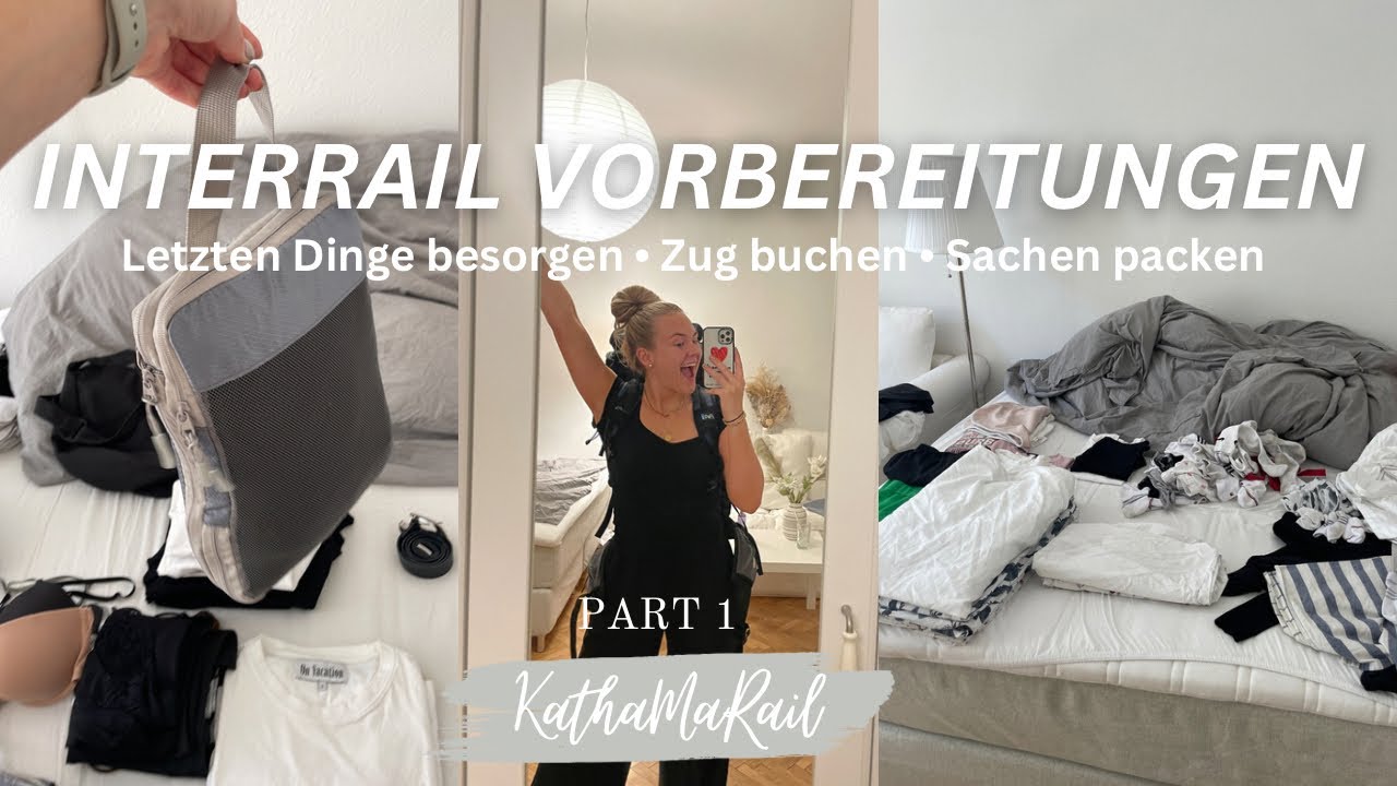 Interrail Pt. 1: Vorbereitungen, Zug buchen, Rucksack packen, Dm Haul I KathaMariie