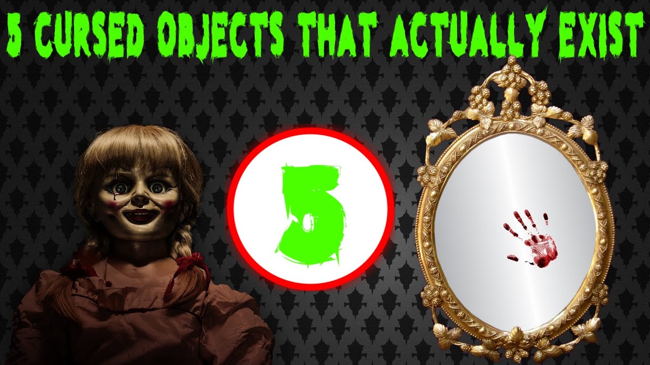 5 Cursed Objects that actually exist