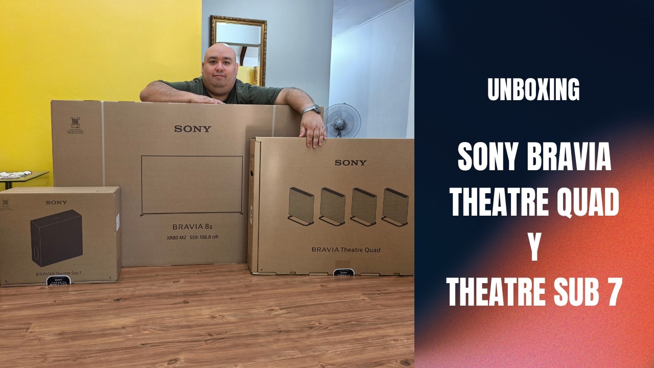 UNBOXING Sony BRAVIA Theatre Quad y Theatre Sub 7