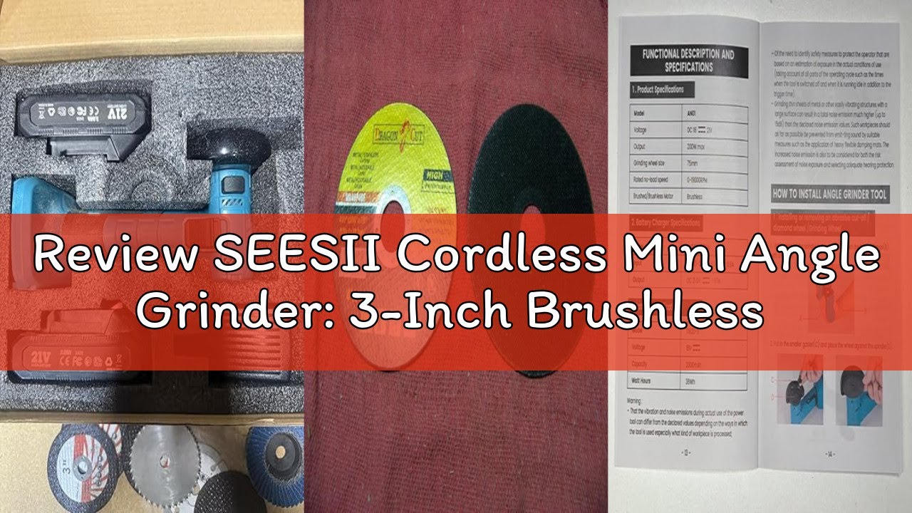Review SEESII Cordless Mini Angle Grinder: 3-Inch Brushless Angle Grinder 19000 RPM with 2pcs 21V 2.