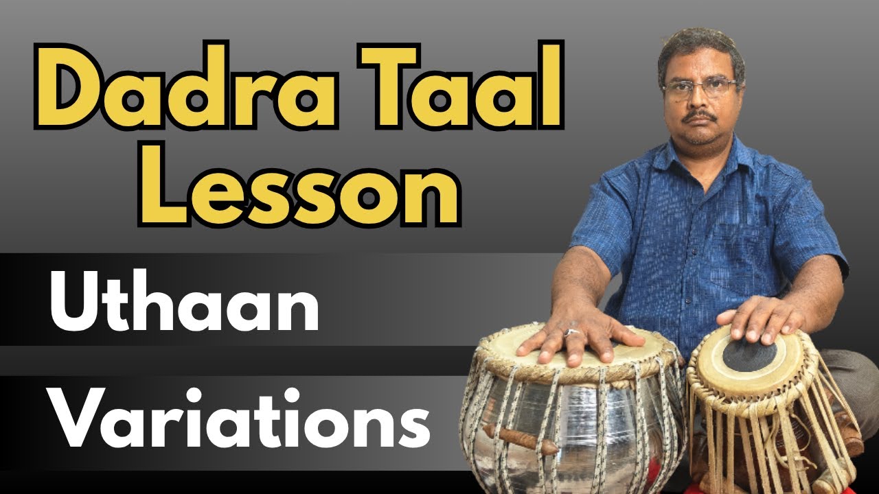 Dadra Taal Lessons | Simple Uthaans and Variations | Tabla Lesson for Beginners