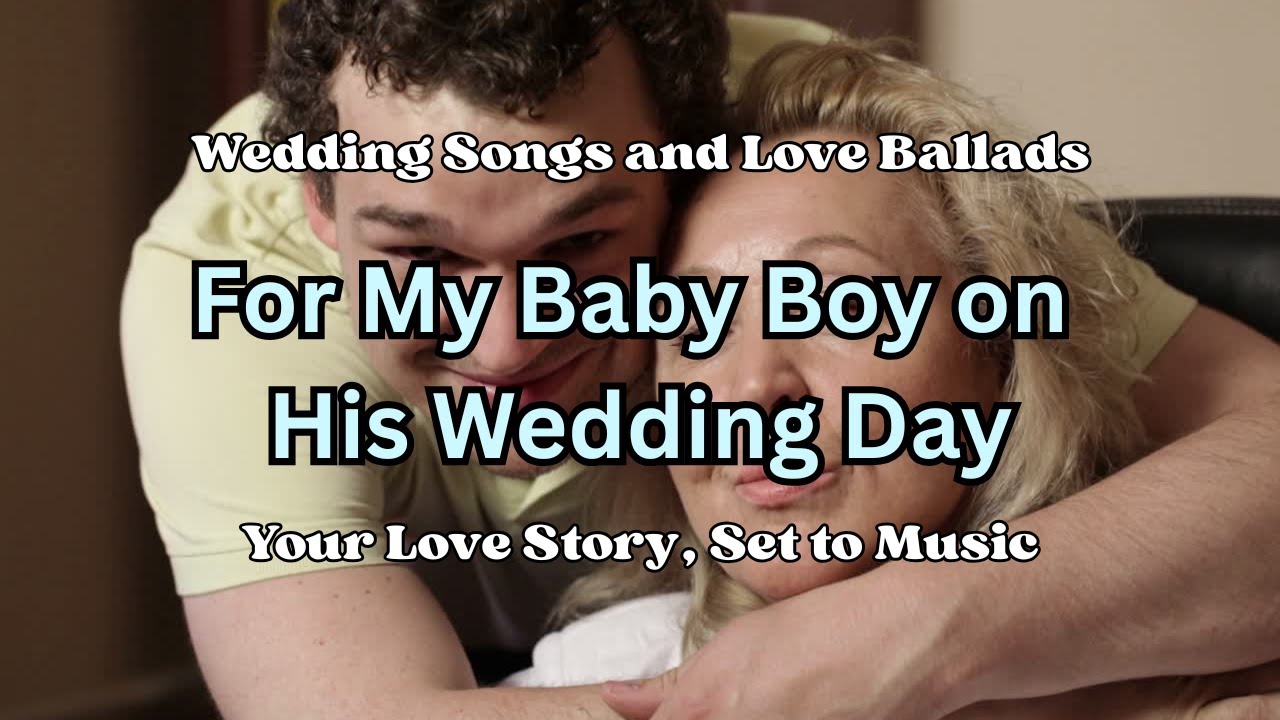 “My Baby Boy on His Wedding Day” – An Emotional Mother-Son Wedding Song