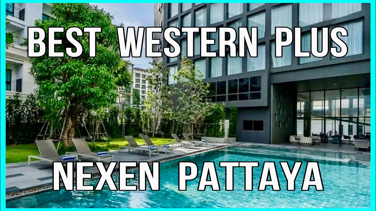 Best Western Plus Nexen Pattaya Thailand Hotel Review
