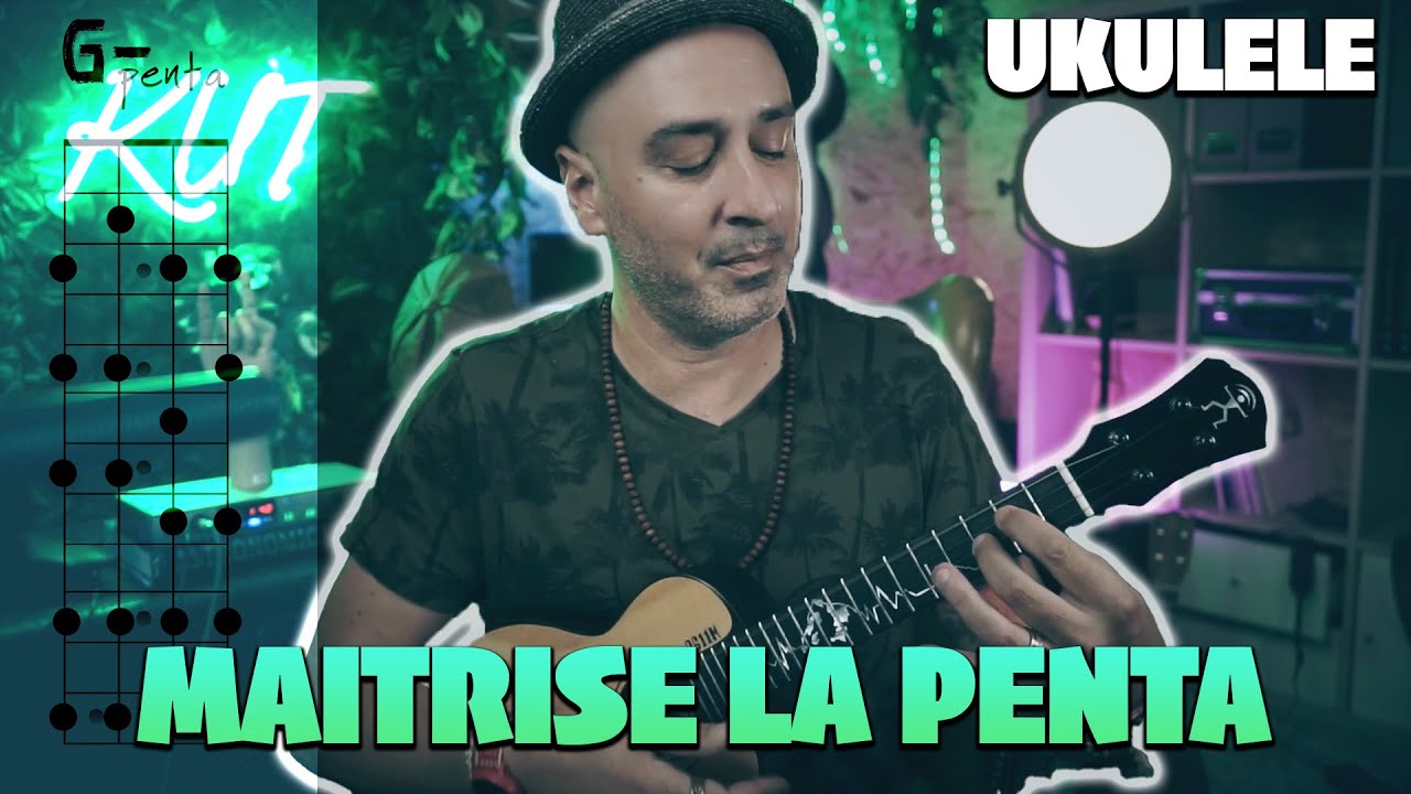 Ukulélé : Comment apprendre la gamme pentatonique et la maitriser (Ukulélé Summer Camp 2024 #3)