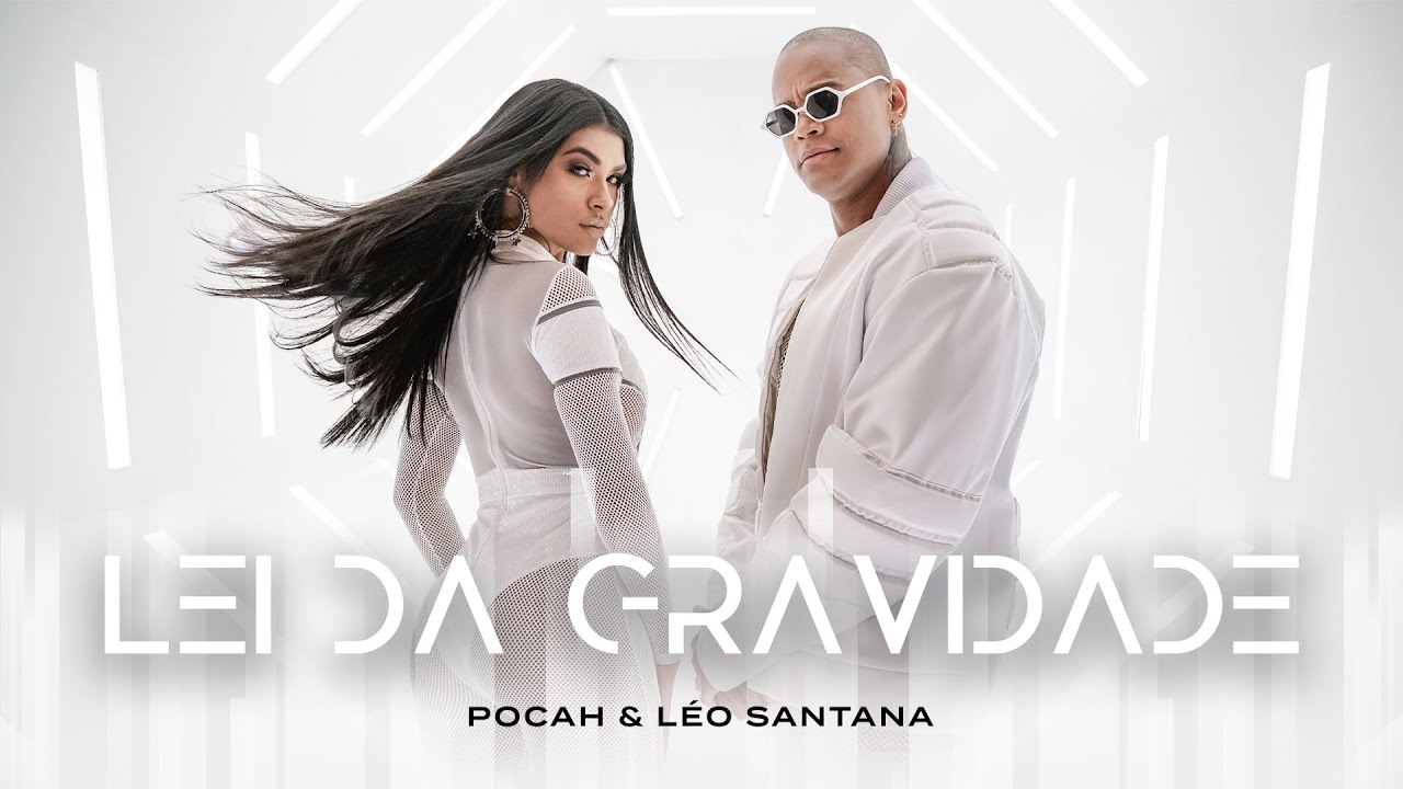POCAH E L&Eacute;O SANTANA - LEI DA GRAVIDADE (CLIPE OFICIAL)