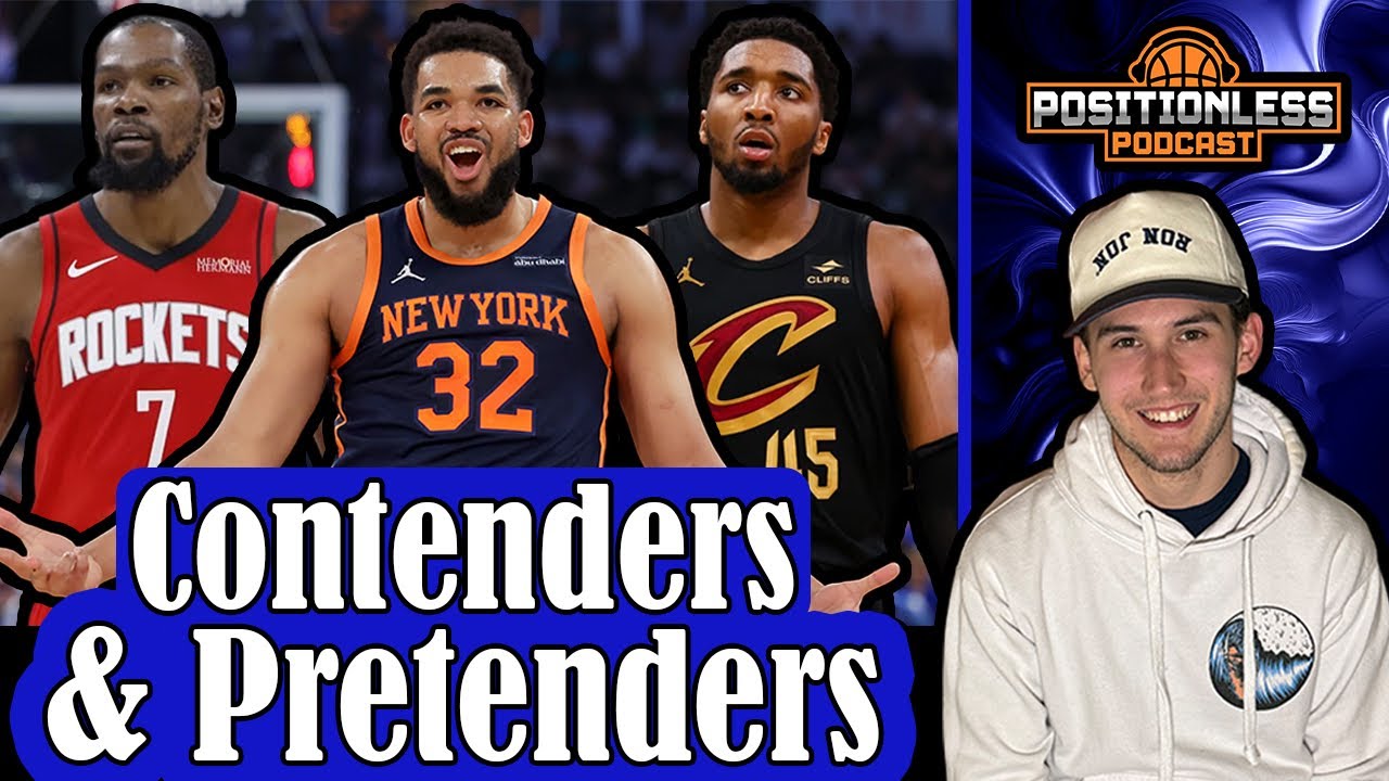 NBA Contenders & Pretenders - Positionless Podcast 