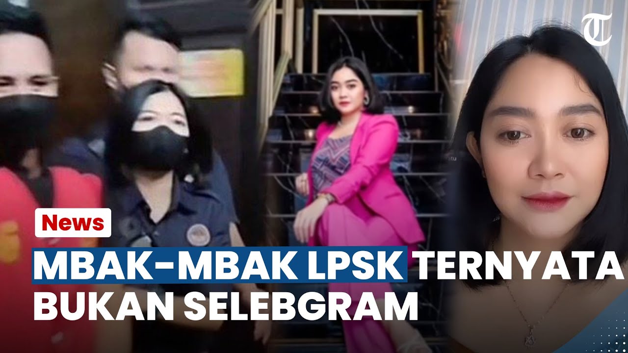 Klarifikasi 'Mbak-mbak LPSK' yang Culik Bharada E seusai Divonis, Ternyata Bukan Selebgram