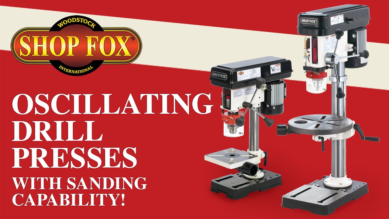 Shop Fox Oscillating Drill Presses: Sanding Capable! | W1667 / W1668