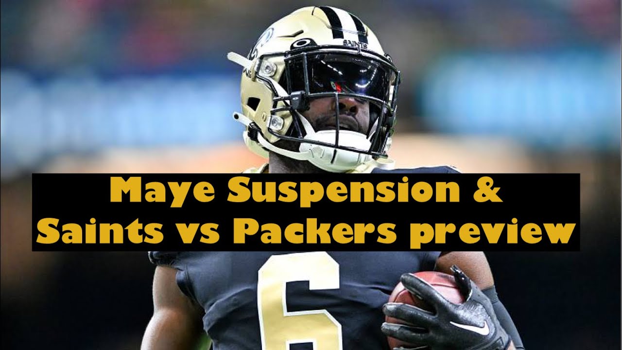 Marcus Maye Suspension & Saints vs Packers Preview