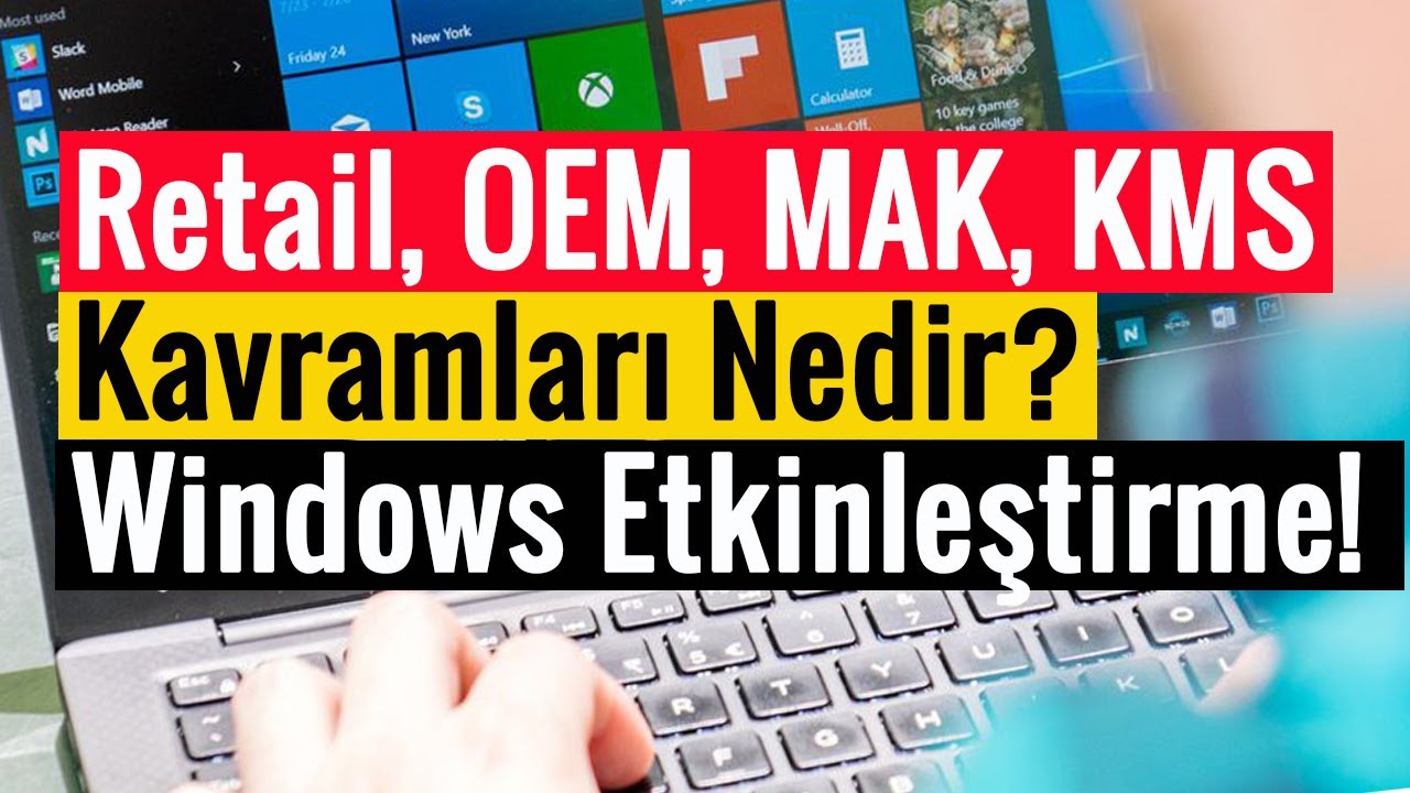 Retail, OEM, MAK ve KMS Kavramları Nedir? | Windows &Uuml;r&uuml;n Lisanslama!