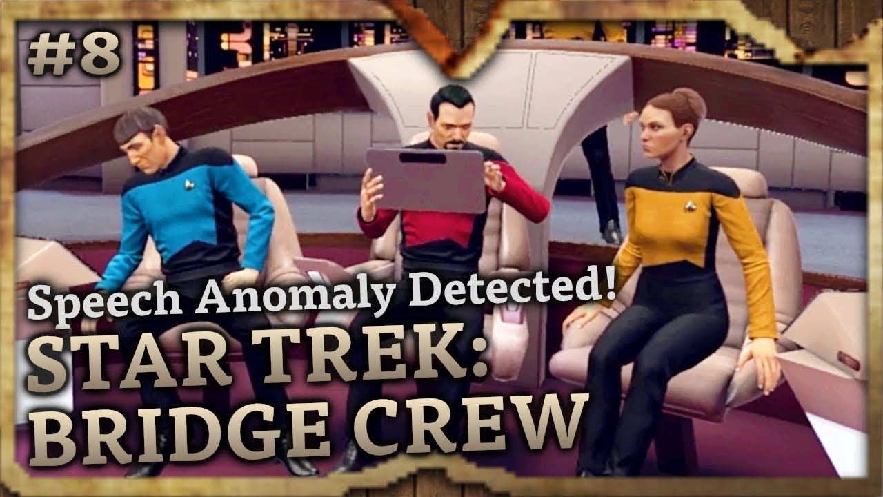Speech Anomaly Detected! 💀 The Next Generation 💀 Star Trek Bridge Crew VR Highlights #8