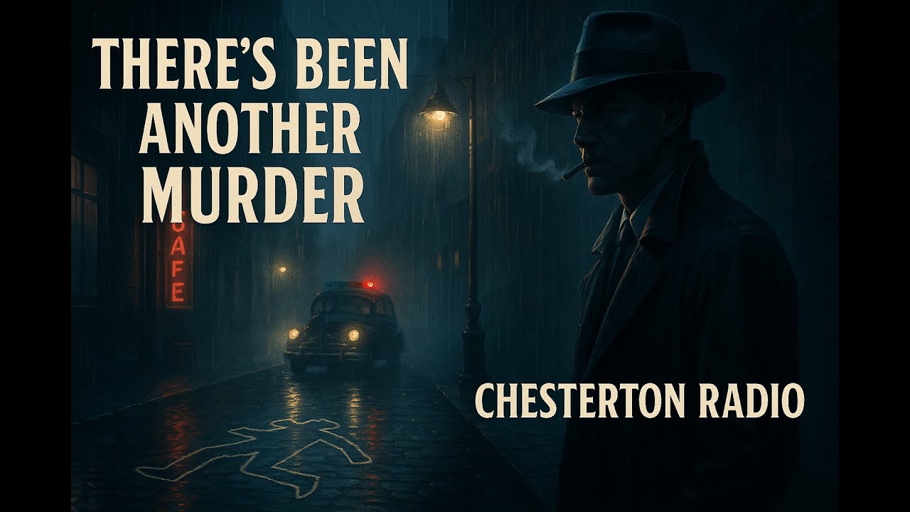There's Been Another Murder | Chesterton Radio Theatre Live