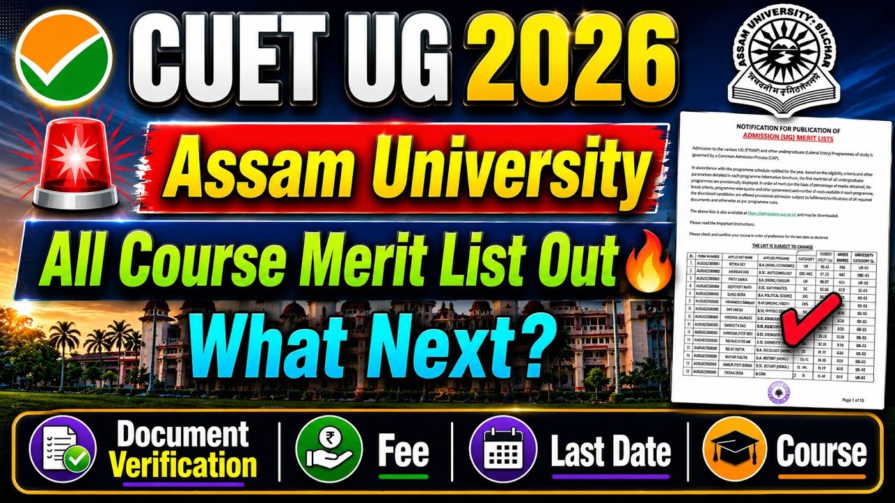 CUET UG 2026🚨| Merit List Out 🔥| Assam University UG Merit & Selected list ✅ | What Next