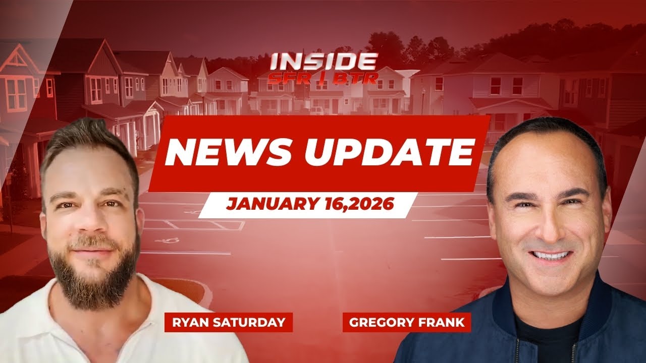 INSIDE SFR | BTR™: JANUARY 16, 2026