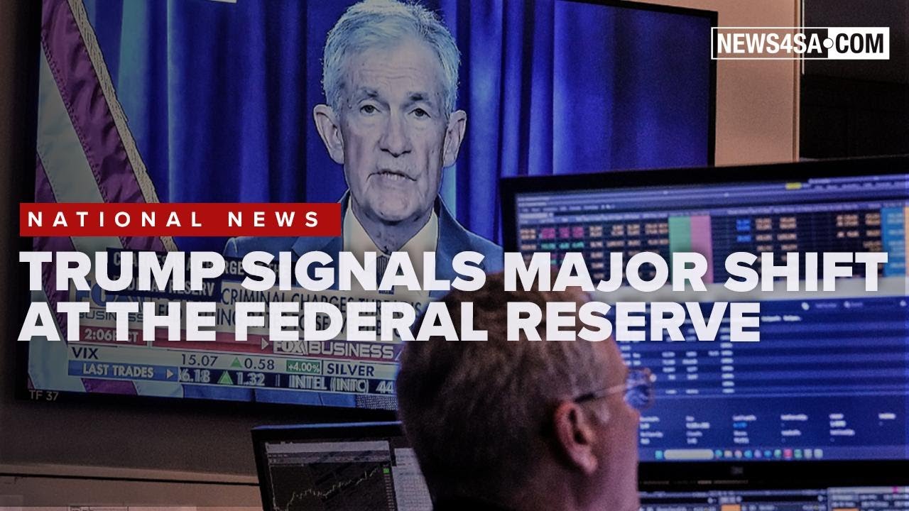 President Trump signals major shift at the Federal Reserve