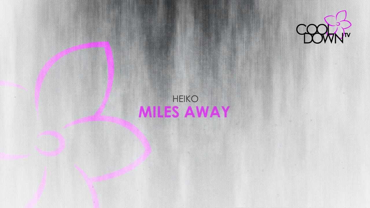 Miles Away - Heiko (Originally Made Famous by Madonna) / CooldownTV