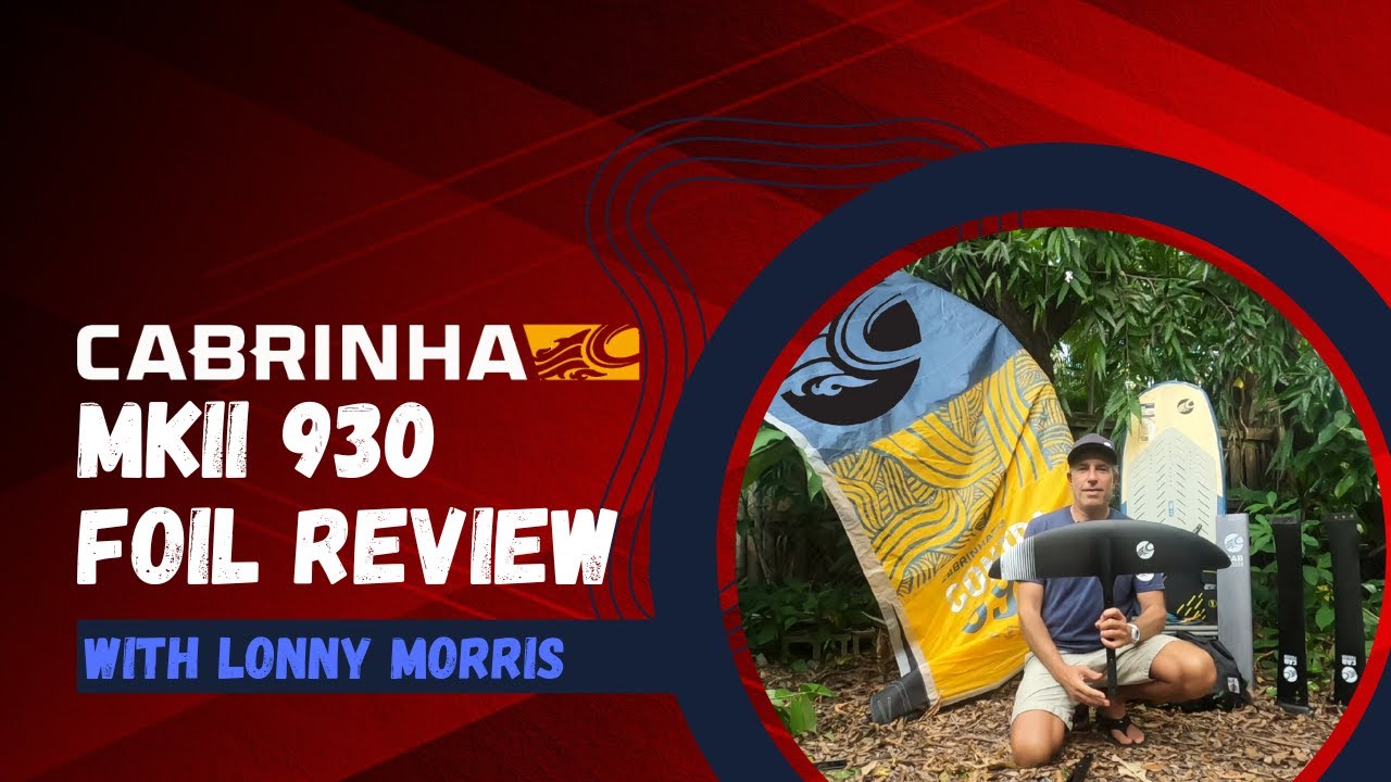 Cabrinha Fusion-X MKII 930 Foil Review with Lonny Morris