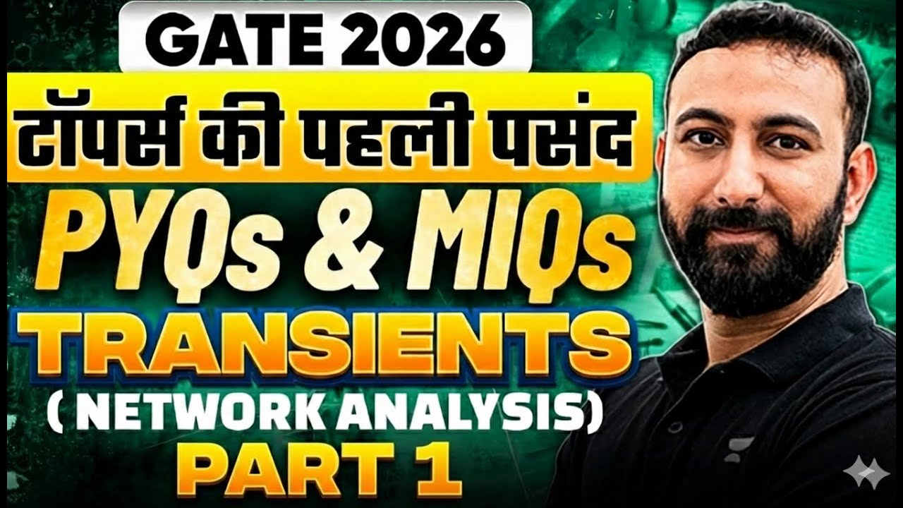 GATE 2026 | Transients PYQs & MIQs Masterclass ⚡| Network Analysis |All Branches | Aditya Kanwal Sir