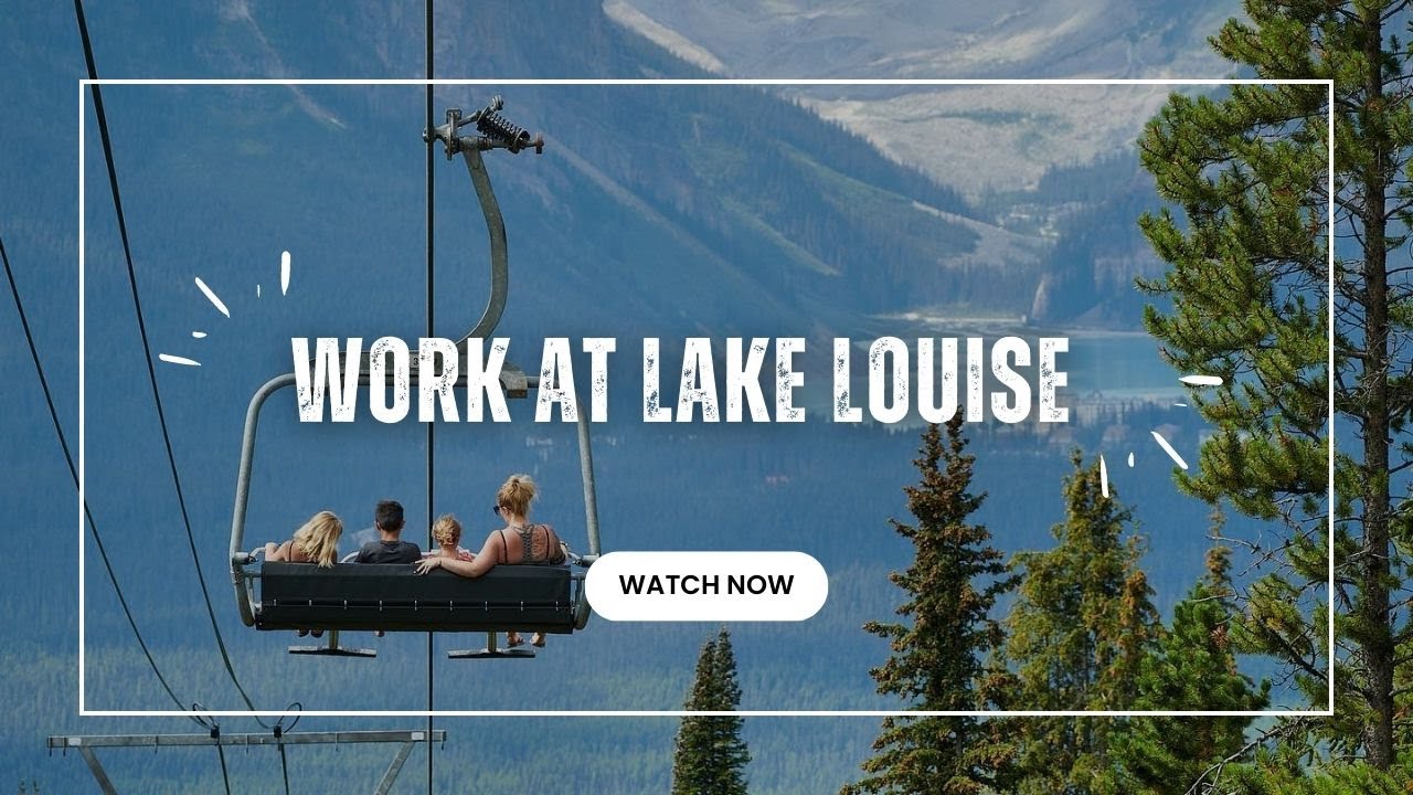 The Working Holiday Club The Lake Louise Ski Resort