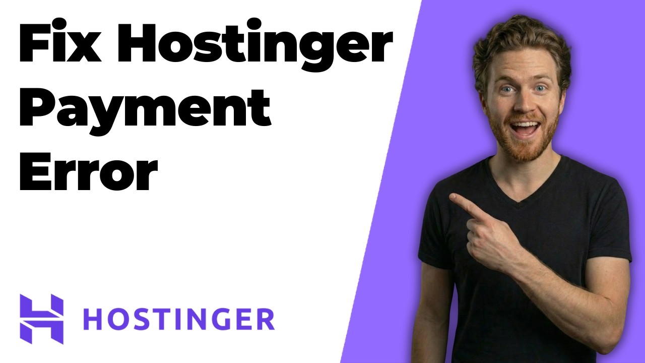 How To Fix Hostinger Payment Error (2026 Easy Guide)