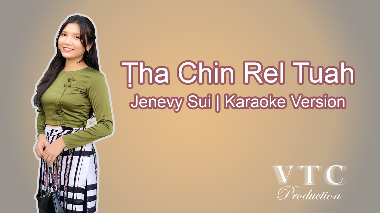 Jenevy Sui | Tha Chin Rel Tuah - Karaoke version