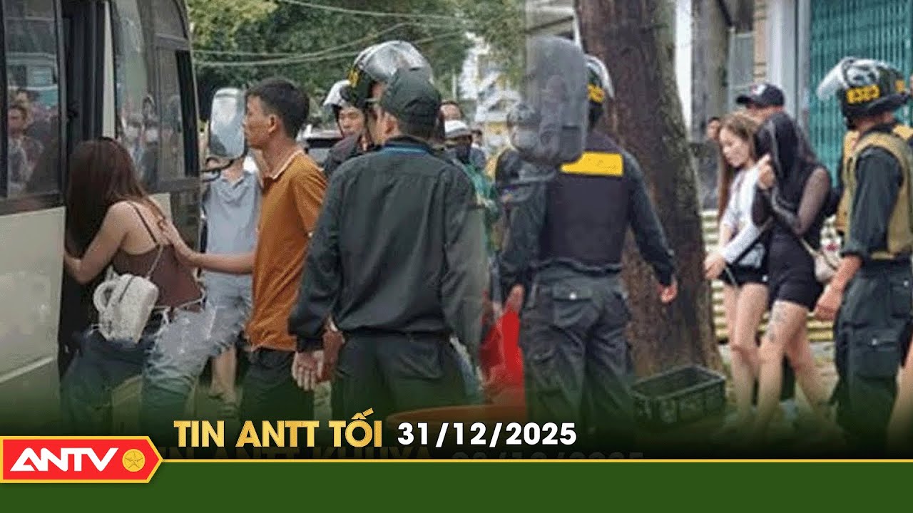 Tin tức an ninh trật tự nóng, thời sự Việt Nam mới nhất 24h tối ngày 31/12 | ANTV