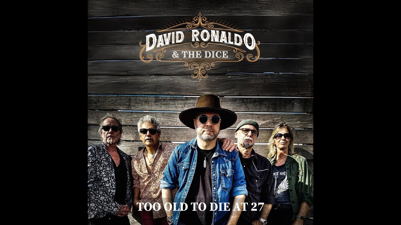 Too Old To Die At 27 - David Ronaldo & the Dice