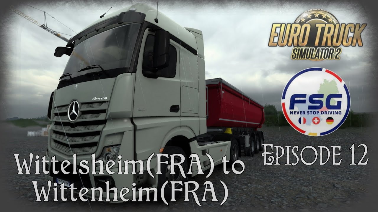 FSG Map 1.4 / ETS2 1.44 / Wittelsheim🇫🇷 to Wittenheim🇫🇷 / Mercedes Benz New Actros