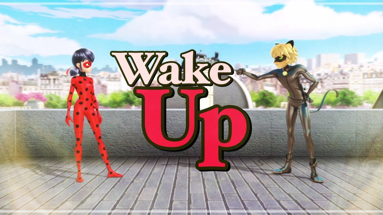 Miraculous Ladybug MV // Wake Up