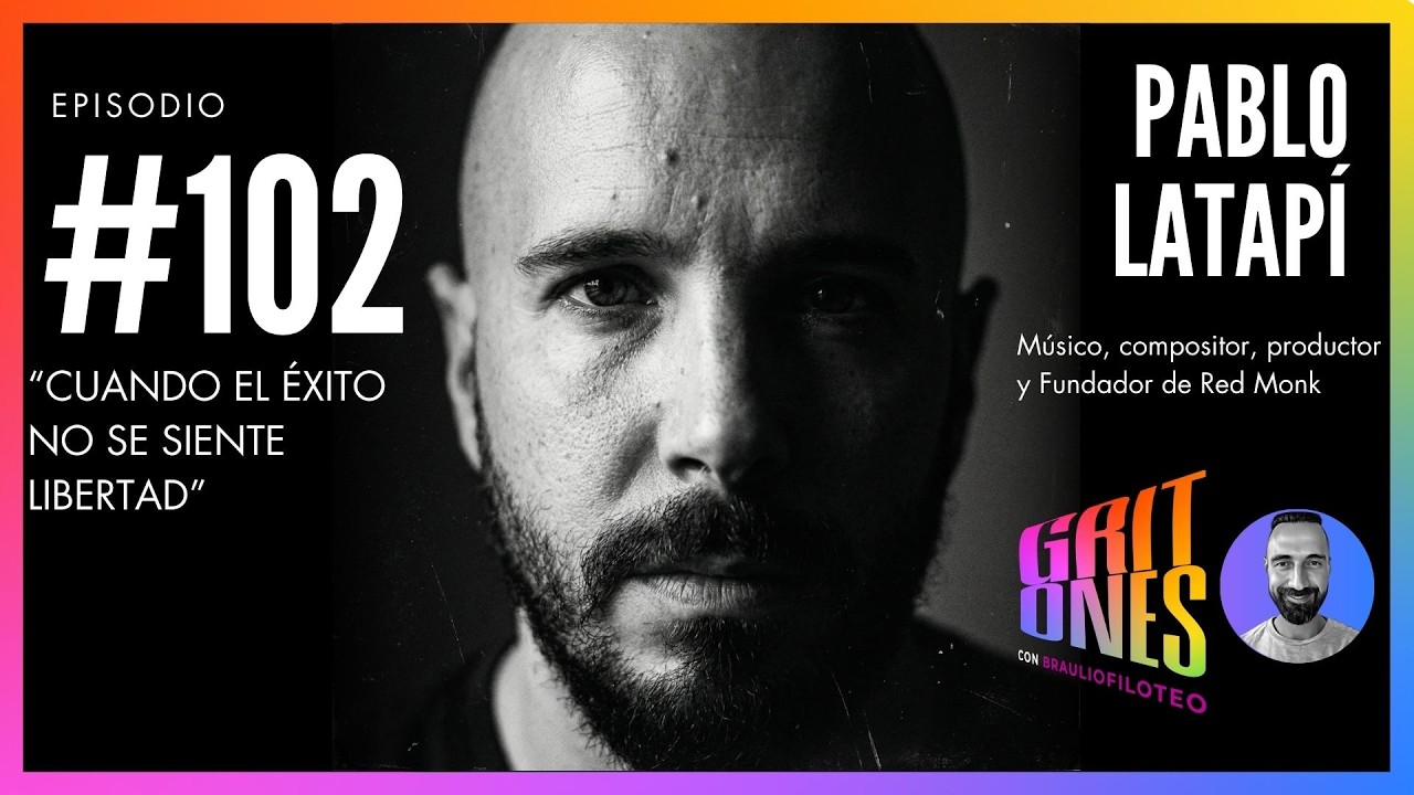 🎙️ Episodio #103: Pablo Latapí – Cuando el éxito no se siente libertad | GRITones