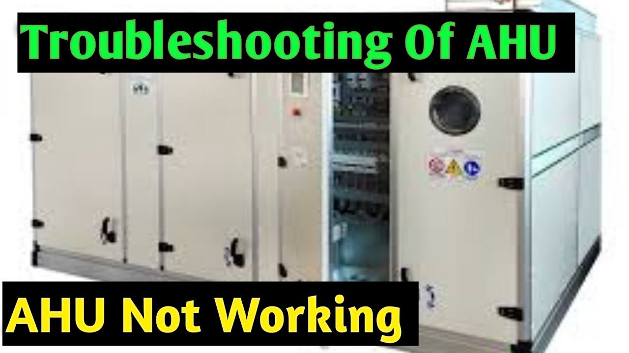AHU Not Working | Troubleshooting Of AHU